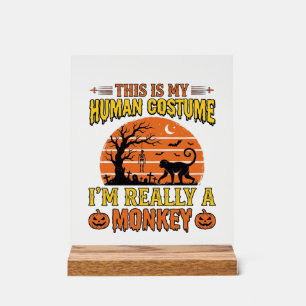 Funny Halloween Monkey Human Costume Shirt Design_ Acrylic Sign