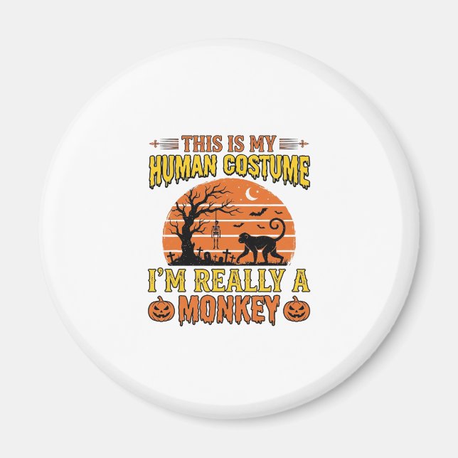 Funny Halloween Monkey Human Costume Shirt Design_ Magnet (Front)