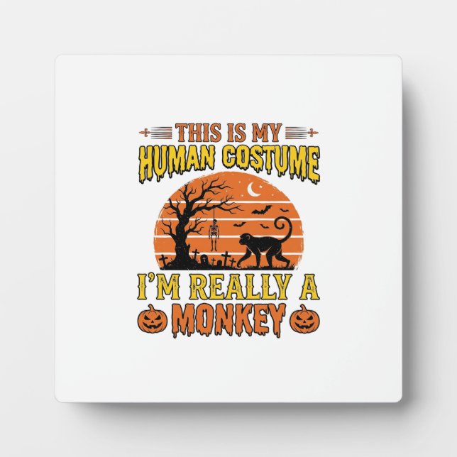 Funny Halloween Monkey Human Costume Shirt Design_ Plaque (Front)