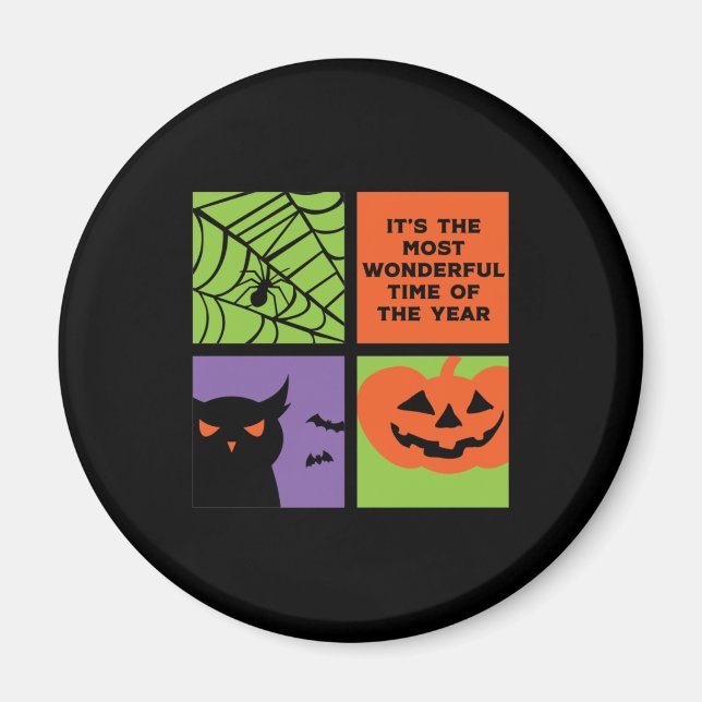 Funny Halloween Most Wonderful Time of The Year Magnet (Front)