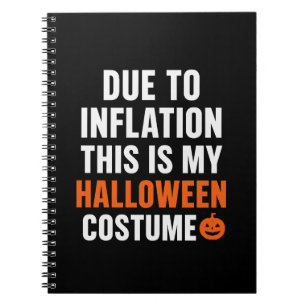 Funny Halloween Notebook – Due to Inflation