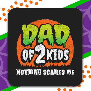 Funny Halloween Nothing Scares Me Dad of 2 Kids Square Sticker