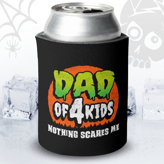 Funny Halloween Nothing Scares Me Dad of 4 Kids Can Cooler (Creator Uploaded)