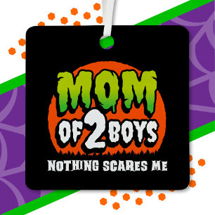 Funny Halloween Nothing Scares Me Mum of 2 Boys Metal Tree Decoration