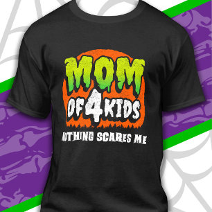 Funny Halloween Nothing Scares Me Mum of 4 Kids T-Shirt
