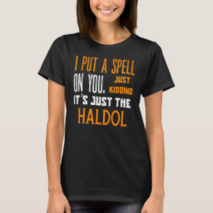 Funny Halloween Nurse RN Medical Haldol Spell Medi T-Shirt