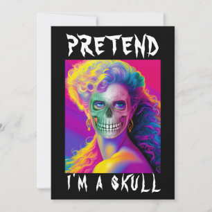 FUNNY HALLOWEEN PRETEND I'M A SKULL  INVITATION