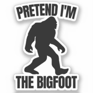 Funny Halloween - Pretend I'm The Bigfoot 
