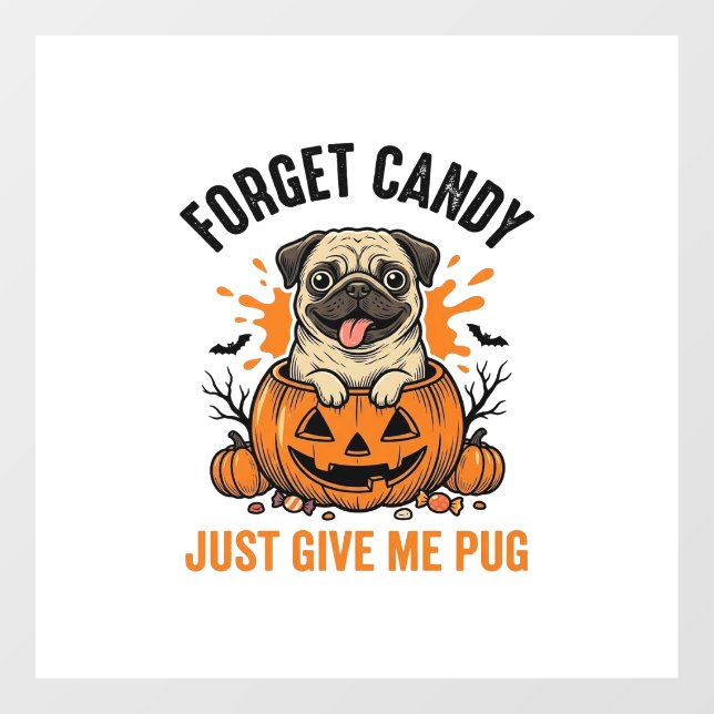 Funny Halloween Pug Forget Candy Shirt Design_1 (Sheet)