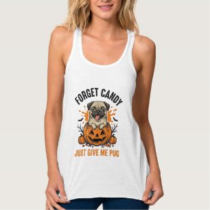 Funny Halloween Pug Forget Candy Shirt Design_1