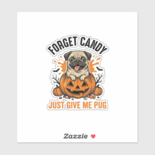 Funny Halloween Pug Forget Candy Shirt Design_1