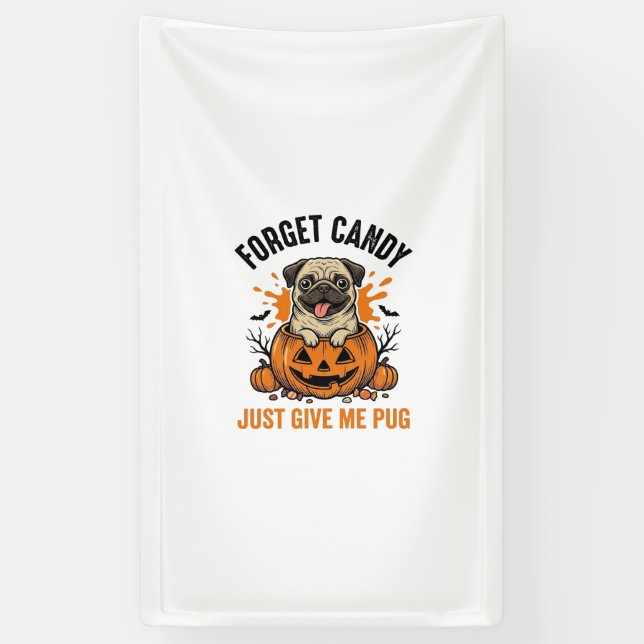 Funny Halloween Pug Forget Candy Shirt Design_1 Banner (Vertical)
