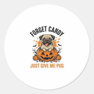 Funny Halloween Pug Forget Candy Shirt Design_1 Classic Round Sticker