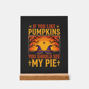 Funny Halloween Pumpkin Pie Witch Design_1 Acrylic Sign