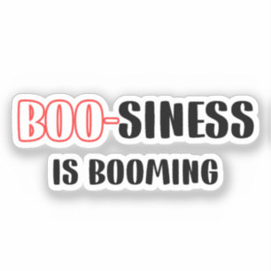 Funny Halloween Pun - Boo-siness Is Booming 