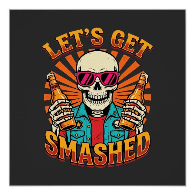Funny Halloween Skeleton Beer Smashed Design_1 Poster (Front)