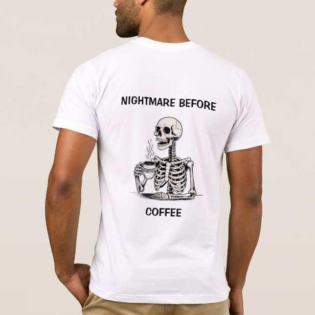 Funny Halloween Skeleton Coffee Tshirt (Back)