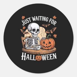 Funny Halloween Skeleton Just Waiting For Hallowee Classic Round Sticker