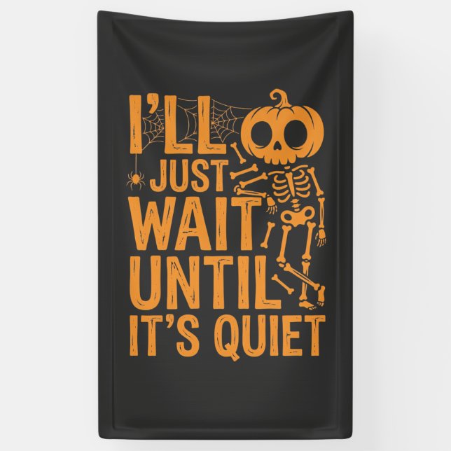 Funny Halloween Skeleton Waiting for Quiet Design Banner (Vertical)