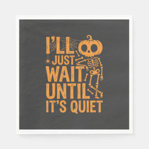 Funny Halloween Skeleton Waiting for Quiet Design Napkin