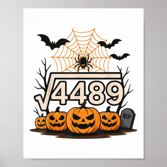 Funny Halloween Square Root 4489 67 Meme Math Teac Poster (Front)