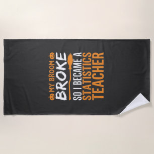 Funny Halloween Statistics Teacher Broom Design Beach Towel