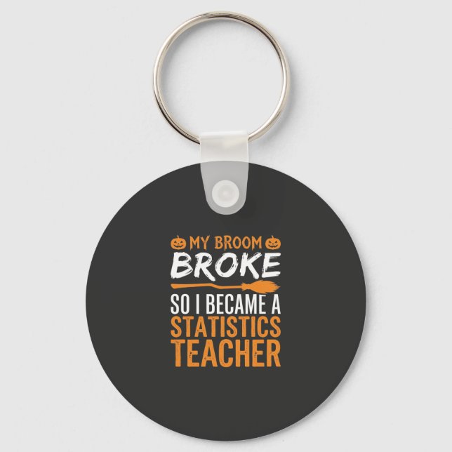 Funny Halloween Statistics Teacher Broom Design Key Ring (Front)
