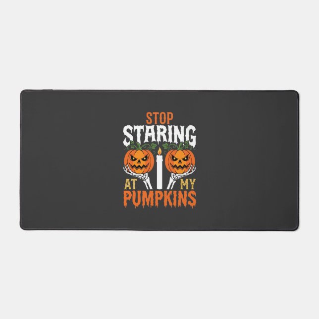 Funny Halloween Stop Staring at My Pumpkins Desk Mat (Front)