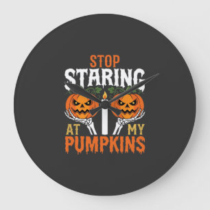Funny Halloween Stop Staring at My Pumpkins Large Clock