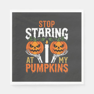 Funny Halloween Stop Staring at My Pumpkins Napkin