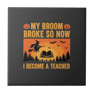 Funny Halloween Teacher Broom Broke Design (2) Tile