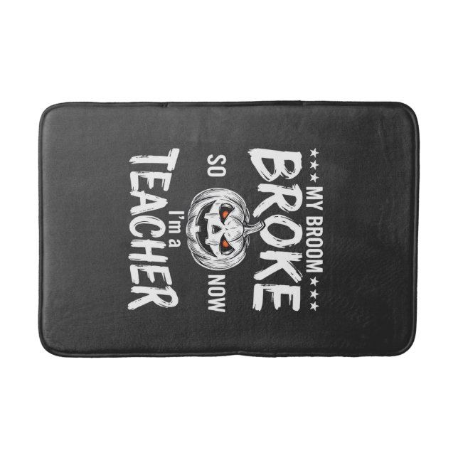 Funny Halloween Teacher Broom Broke Design Bath Mat (Front)
