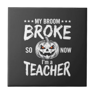 Funny Halloween Teacher Broom Broke Design Tile
