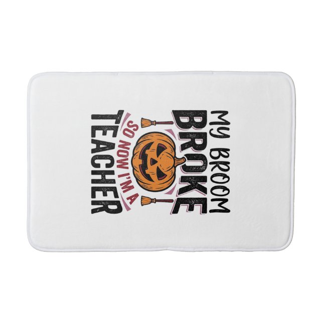 Funny Halloween Teacher Broom Broke Vector Design_ Bath Mat (Front)