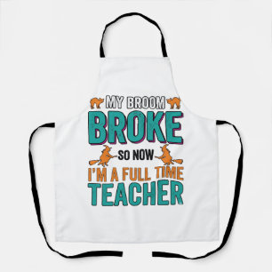 Funny Halloween Teacher Broom Broke Vintage Shirt  Apron