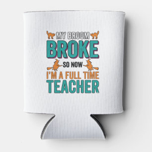 Funny Halloween Teacher Broom Broke Vintage Shirt Can Cooler