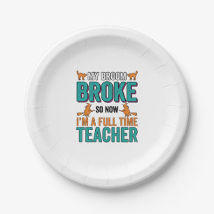 Funny Halloween Teacher Broom Broke Vintage Shirt  Paper Plate