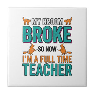 Funny Halloween Teacher Broom Broke Vintage Shirt  Tile
