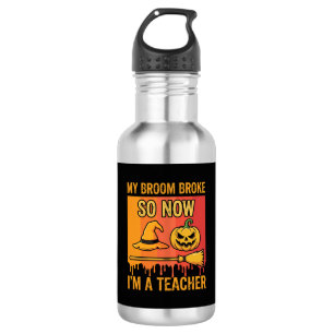 Funny Halloween Teacher My Broom Broke Witch Desig 532 Ml Water Bottle