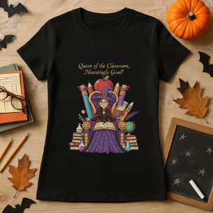 Funny Halloween Teacher Queen of the Classroom  T-Shirt
