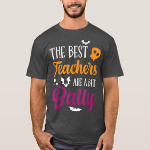 Funny Halloween Teachers The Best Teachers Are A B T-Shirt