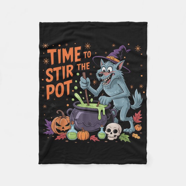 Funny Halloween Werewolf Time To Stir The Pot  Fleece Blanket (Front)