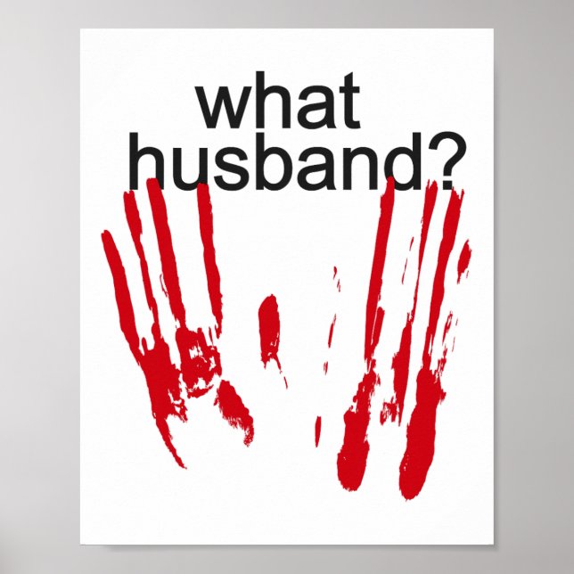 Funny Halloween What Husband Bloody Handprint Bloo Poster (Front)