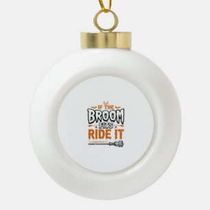 Funny Halloween Witch Broom Vintage Shirt Design_1 Ceramic Ball Christmas Ornament