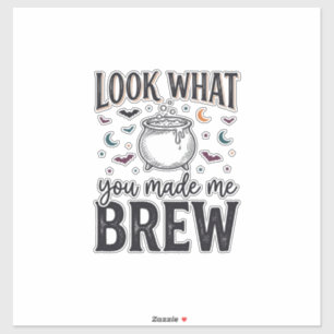 Funny Halloween Witch Quote Look What You Made Me 