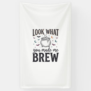 Funny Halloween Witch Quote Look What You Made Me  Banner