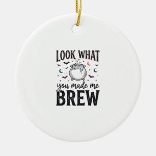 Funny Halloween Witch Quote Look What You Made Me  Ceramic Tree Decoration