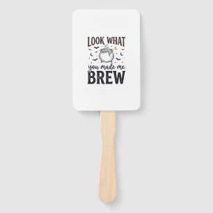 Funny Halloween Witch Quote Look What You Made Me  Hand Fan