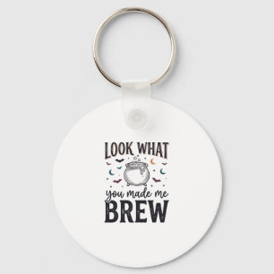 Funny Halloween Witch Quote Look What You Made Me Key Ring
