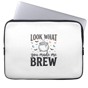 Funny Halloween Witch Quote Look What You Made Me  Laptop Sleeve
